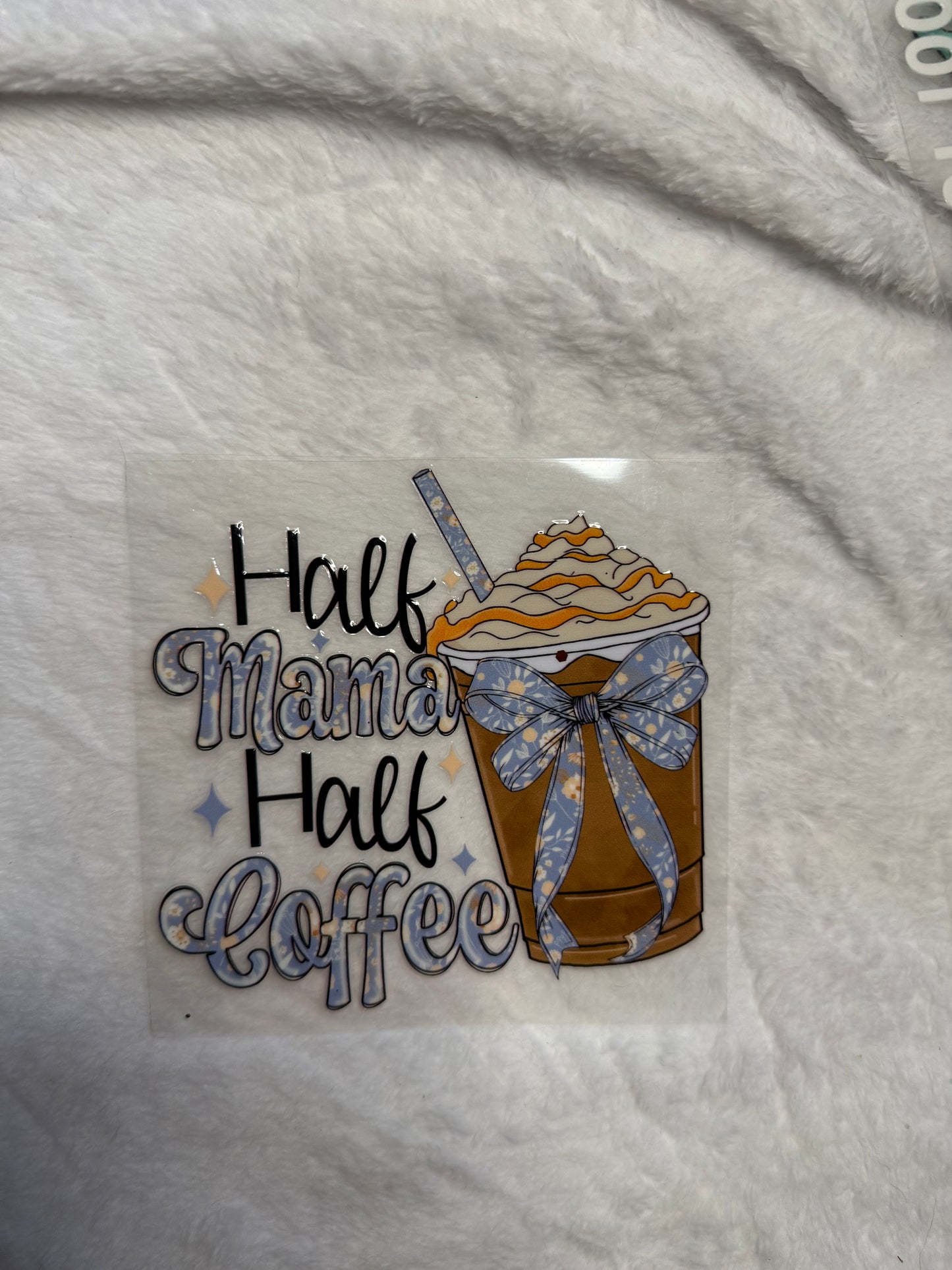 Half mama half coffee